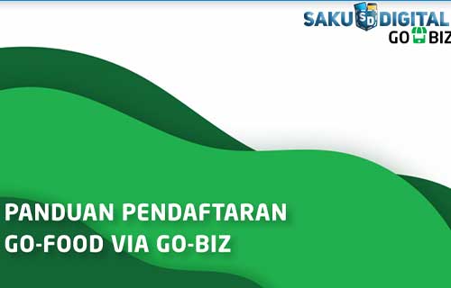 Cara Daftar Gofood Via GoBiz Mudah dan Cepat