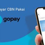 Cara Bayar CBN Pakai Gopay Terbaru