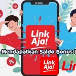 Cara Mendapatkan Saldo Bonus Linkaja