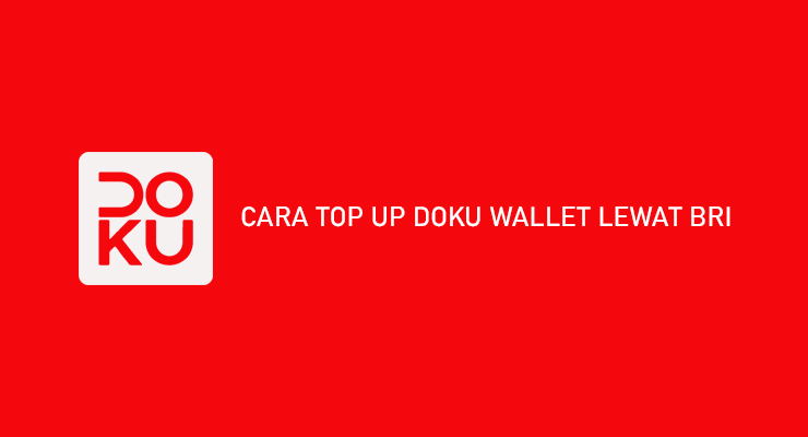 CARA TOP UP DOKU WALLET LEWAT BRI