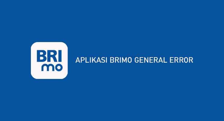 Aplikasi BRImo General Error