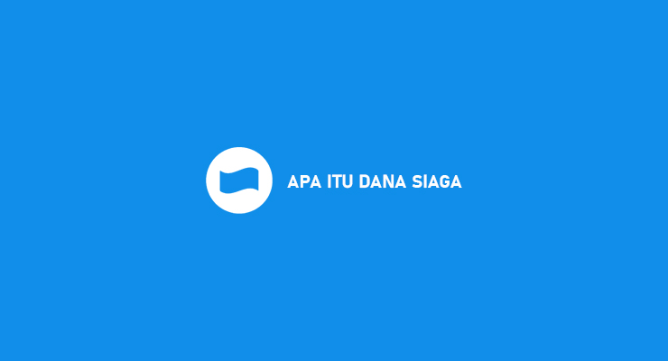 Apa Itu Dana Siaga