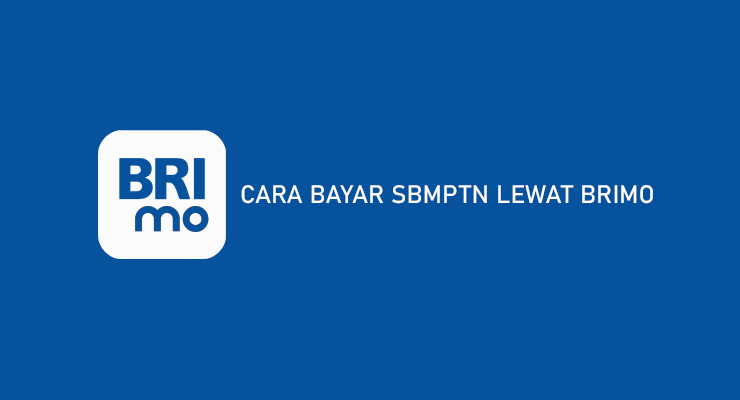 CARA BAYAR SBMPTN LEWAT BRIMO