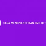 CARA MENONAKTIFKAN OVO DI TOKOPEDIA