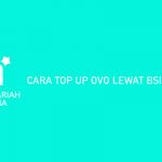 CARA TOP UP OVO LEWAT BSI MOBILE