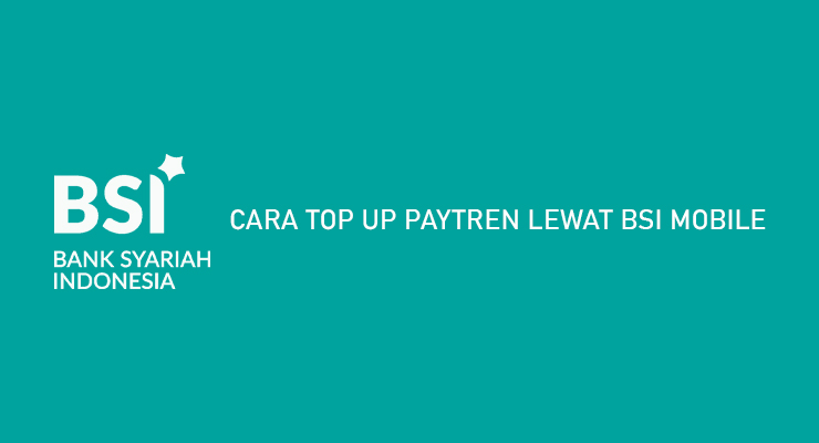 CARA TOP UP PAYTREN LEWAT BSI MOBILE