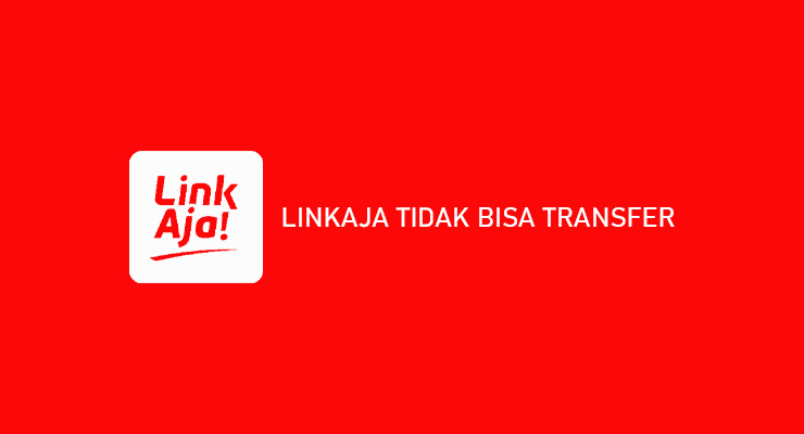 LINKAJA TIDAK BISA TRANSFER