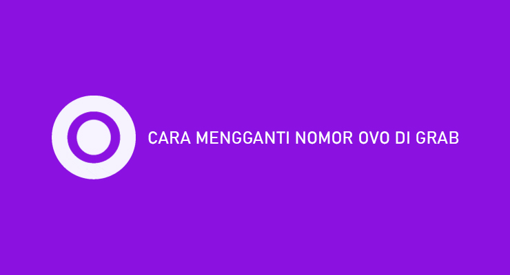 CARA MENGGANTI NOMOR OVO DI GRAB