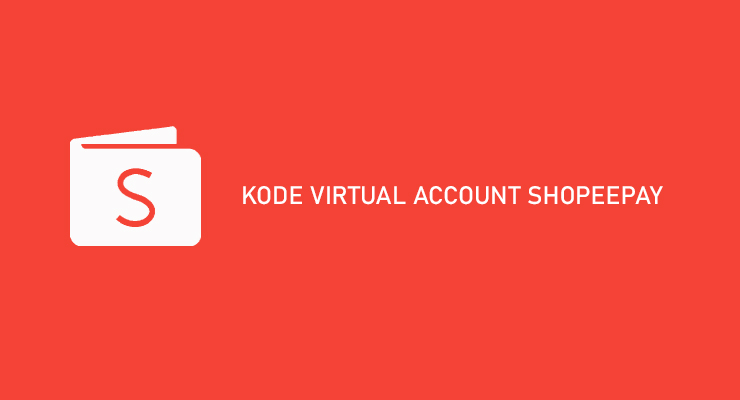 KODE VIRTUAL ACCOUNT SHOPEEPAY