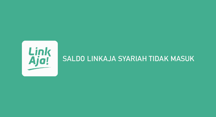 SALDO LINKAJA SYARIAH TIDAK MASUK