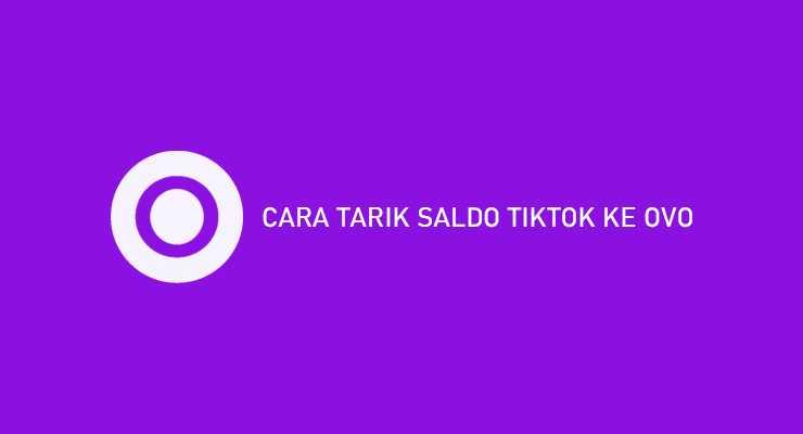 CARA TARIK SALDO TIKTOK KE OVO