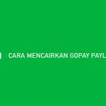 CARA MENCAIRKAN GOPAY PAYLATER