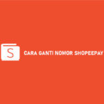 CARA GANTI NOMOR SHOPEEPAY