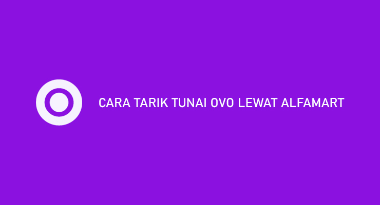 CARA TARIK TUNAI OVO LEWAT ALFAMART