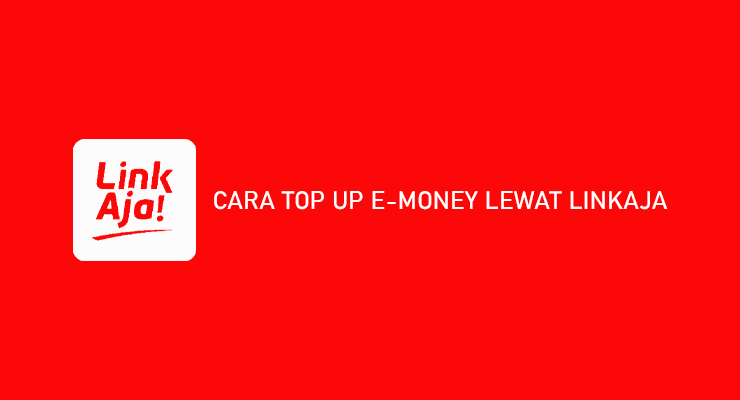 Cara Top Up E Money Lewat LinkAja