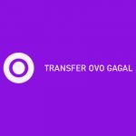 TRANSFER OVO GAGAL