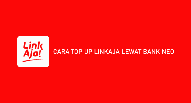 Cara Top Up LinkAja Lewat Bank Neo