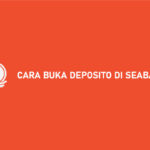 CARA BUKA DEPOSITO DI SEABANK