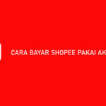 Cara Bayar Shopee Pakai Akulaku