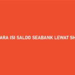 Cara Isi Saldo SeBank Lewat ShopeePay