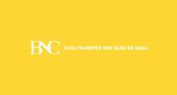 Cara Transfer Neo Bank Ke DANA