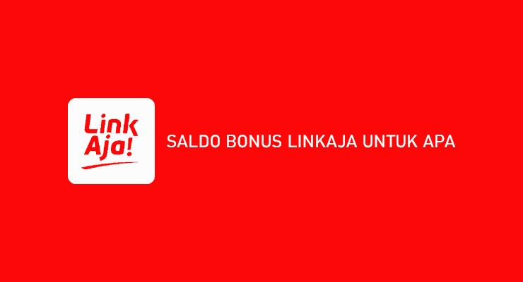 Saldo Bonus LinkAja Untuk Apa