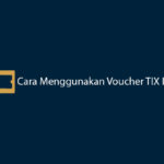 Cara Menggunakan Voucher TIX ID