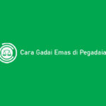 Cara Gadai Emas di Pegadaian