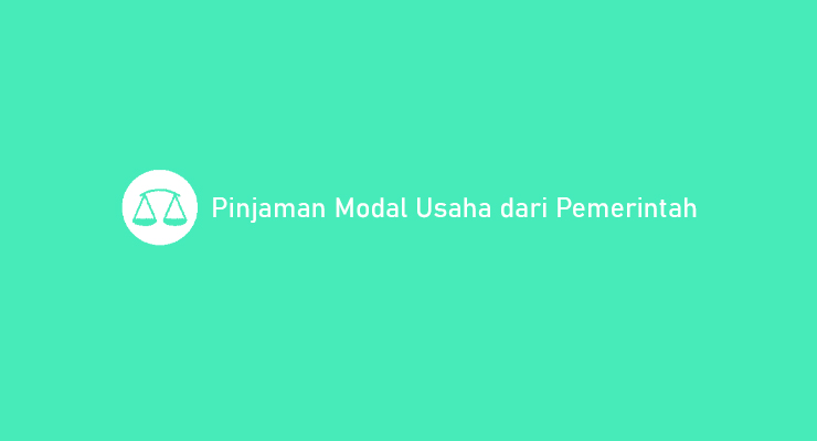 Pinjaman Modal Usaha dari Pemerintah