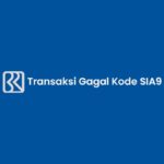 Transaksi Gagal Kode SIA9