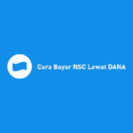 Cara Bayar NSC Lewat DANA