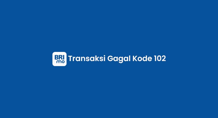 Transaksi Gagal Kode 102