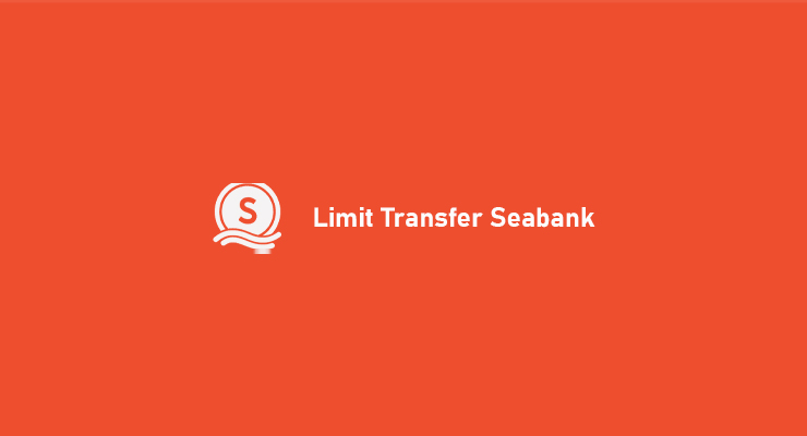 Limit Transfer Seabank