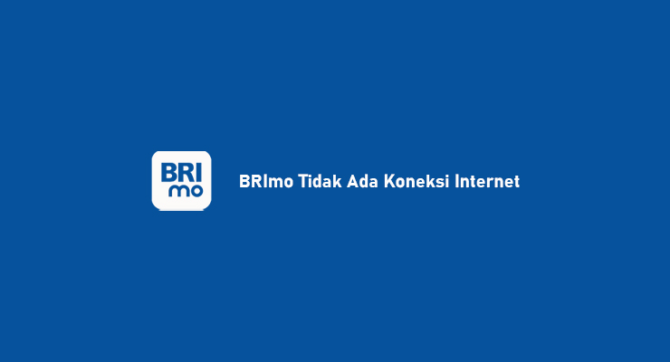 BRImo Tidak Ada Koneksi Internet