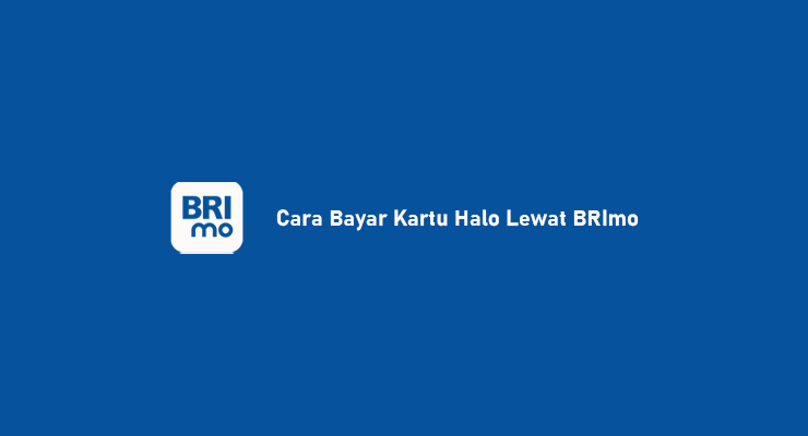 Cara Bayar Kartu Halo Lewat BRImo