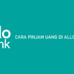 Cara Pinjam Uang di Allo Bank