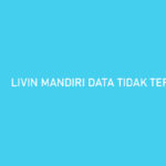 Livin Mandiri Data Tidak Tersedia