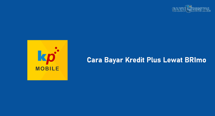 cara bayar kredit plus lewat BRImo