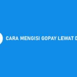 Cara Mengisi Gopay Lewat DANA