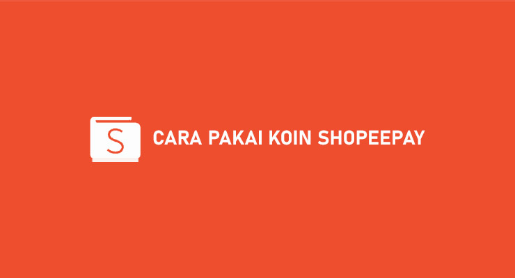 Cara Pakai Koin Shopee