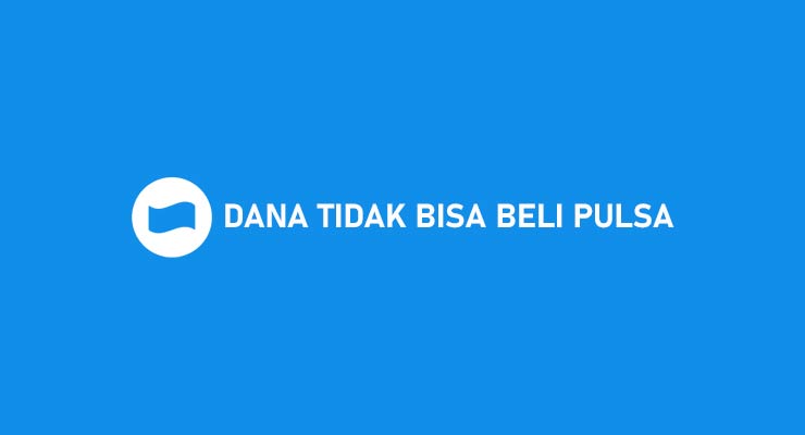 DANA Tidak Bisa Beli Pulsa