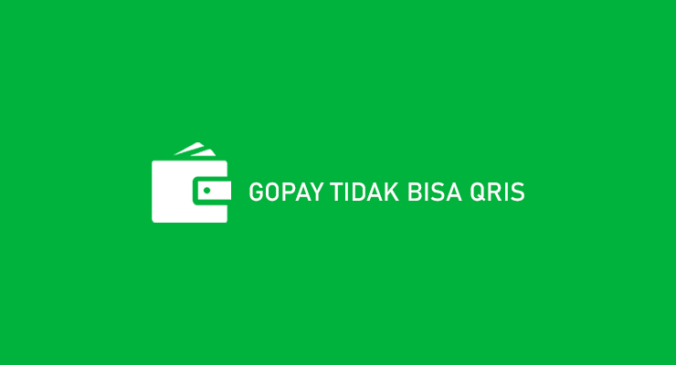 GoPay Tidak Bisa QRIS