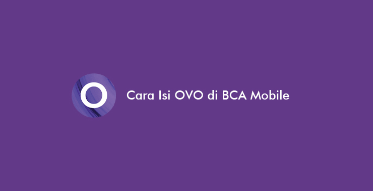 cara isi ovo di bca mobile