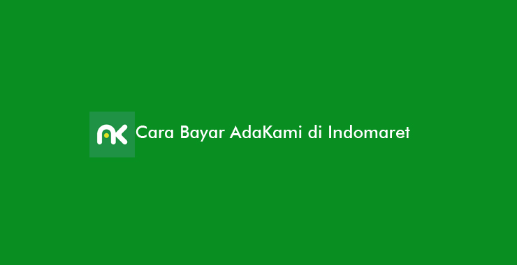 Cara Bayar AdaKami di Indomaret