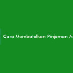 Cara Membatalkan Pinjaman di AdaKami