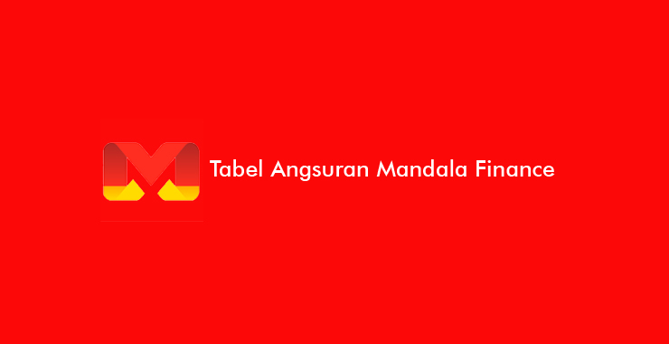 Tabel Angsuran Mandala Finance